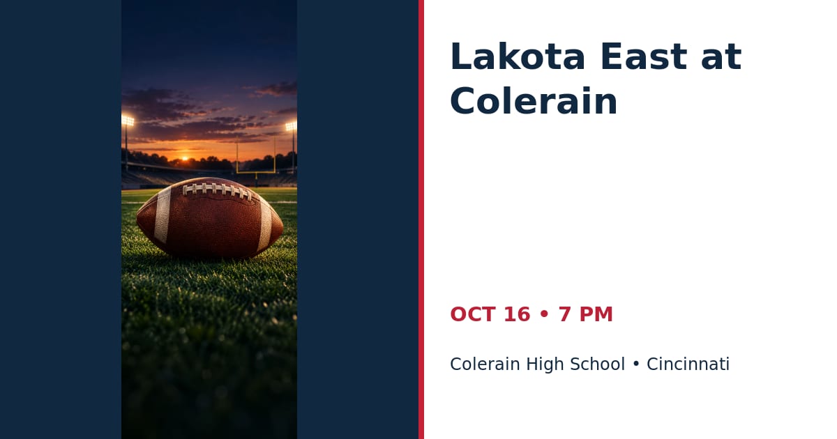 Lakota East at Colerain • OCT 16 • Cincinnati