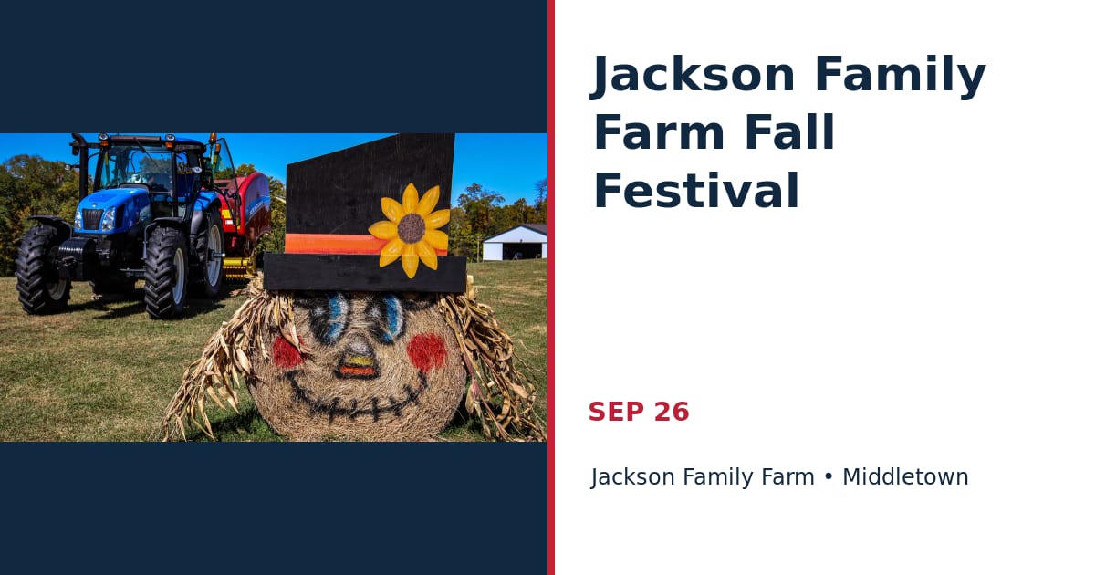 Jackson Family Farm Fall Festival • SEP 26 • Middletown