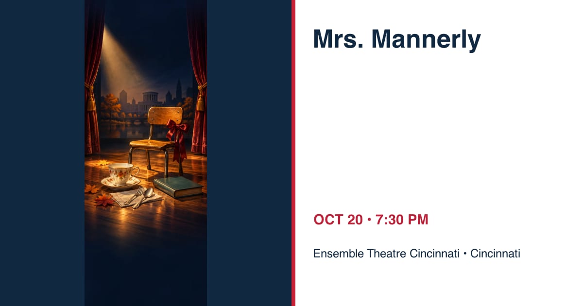 Mrs. Mannerly • OCT 20 • Cincinnati