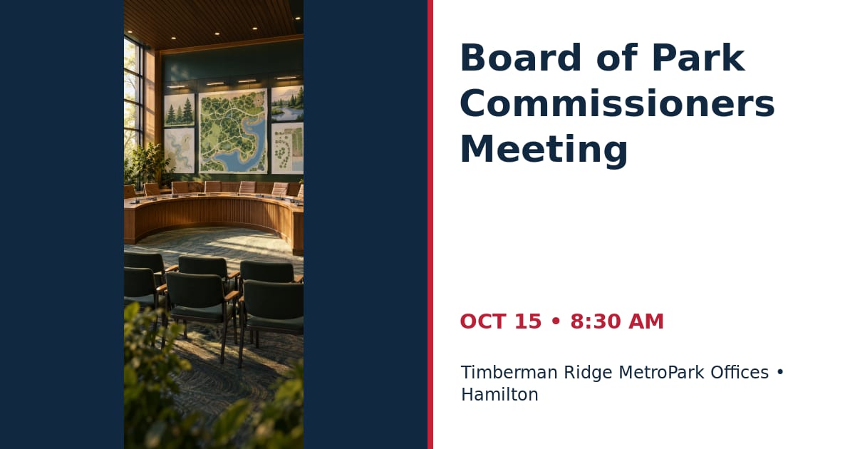 MetroParks Board of Park Commissioners Meeting • OCT 15 • Hamilton