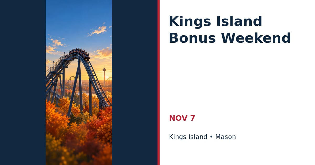 Kings Island Bonus Weekend • NOV 7 • Mason