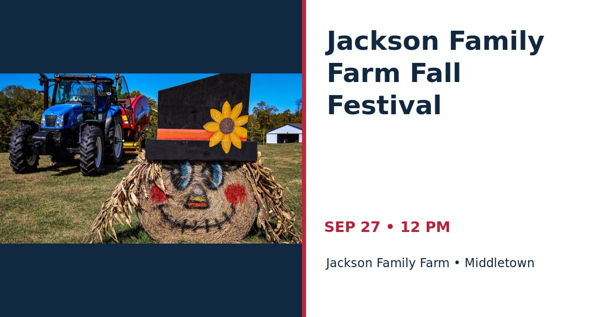 Jackson Family Farm Fall Festival • SEP 27 • Middletown