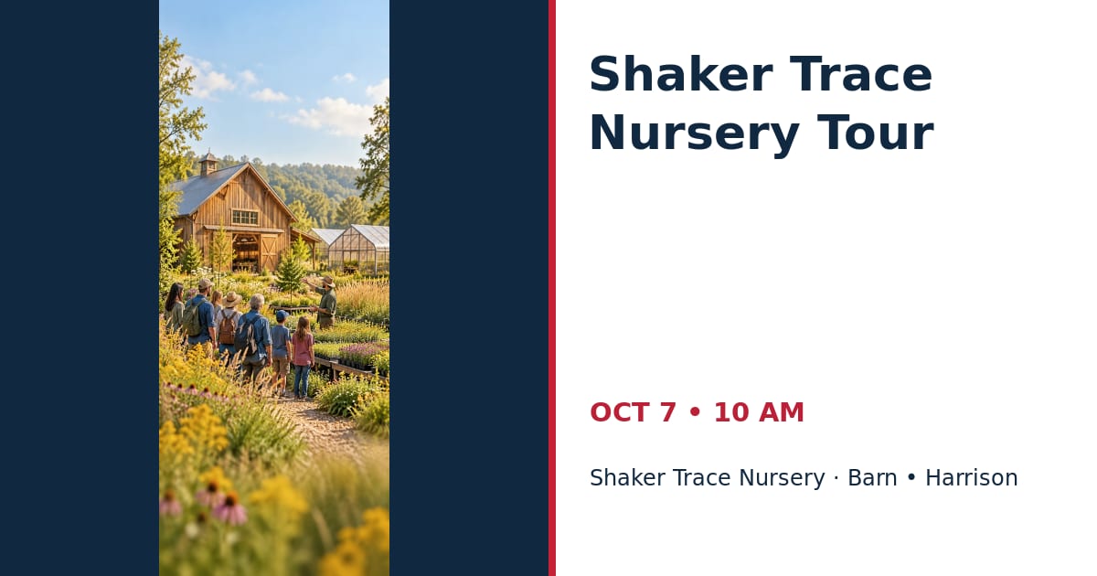 Shaker Trace Nursery Tour • OCT 7 • Harrison