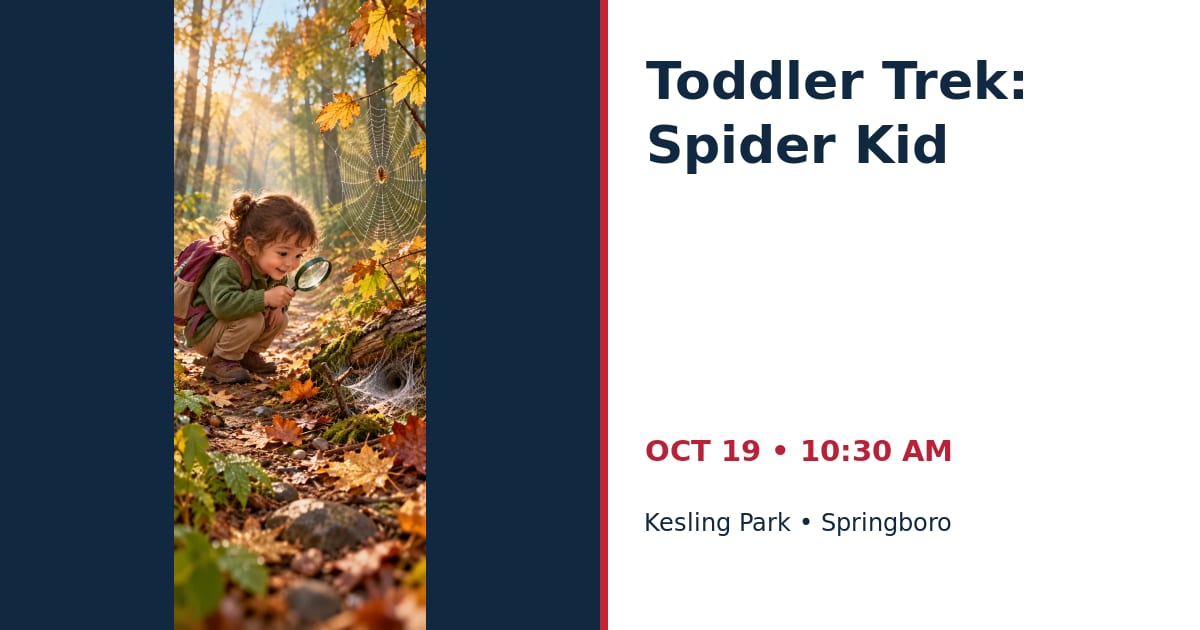 Toddler Trek: Spider Kid • OCT 19 • Springboro