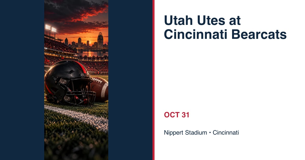 Utah Utes at Cincinnati Bearcats • OCT 31 • Cincinnati