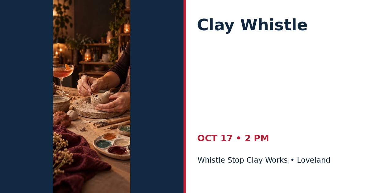 Clay Whistle • OCT 17 • Loveland