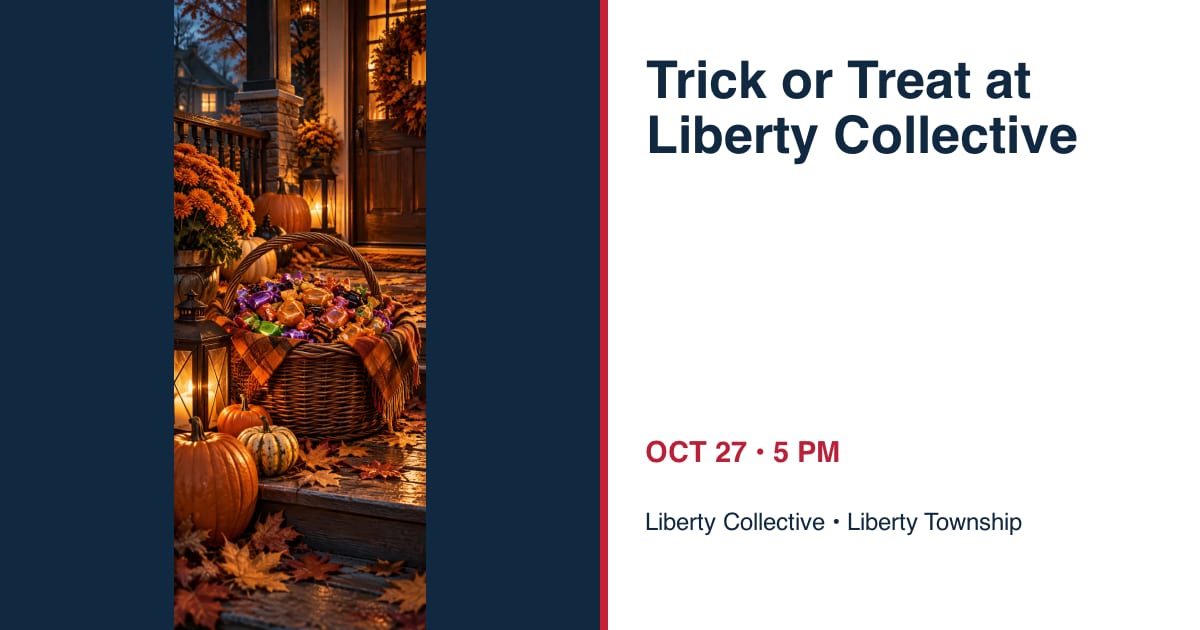 Trick or Treat at Liberty Collective • OCT 27 • Liberty Township