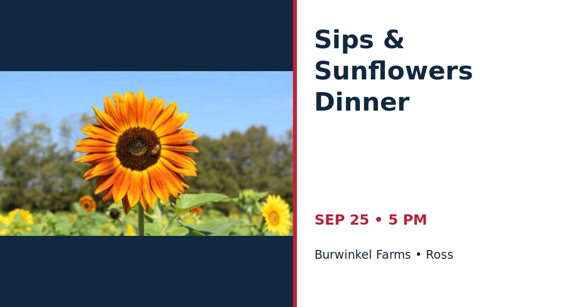 Sips & Sunflowers Dinner • SEP 25 • Ross