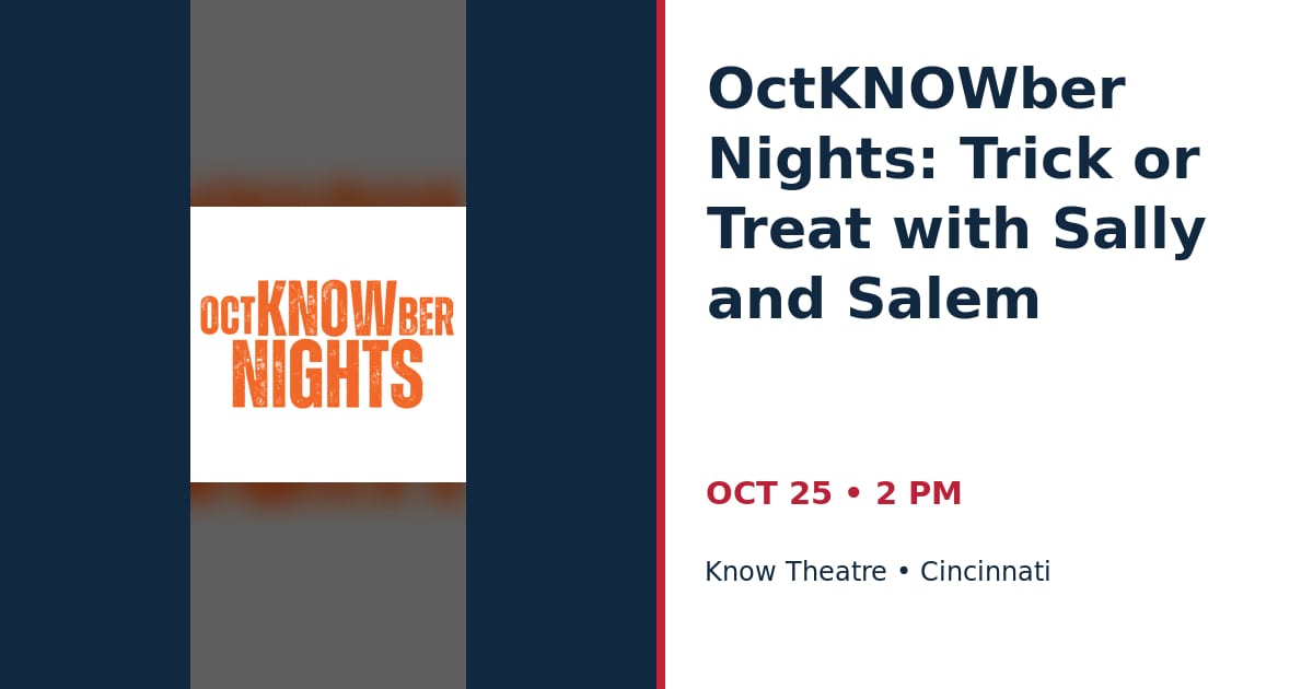 OctKNOWber Nights: Trick or Treat with Sally and Salem • OCT 25 • Cincinnati