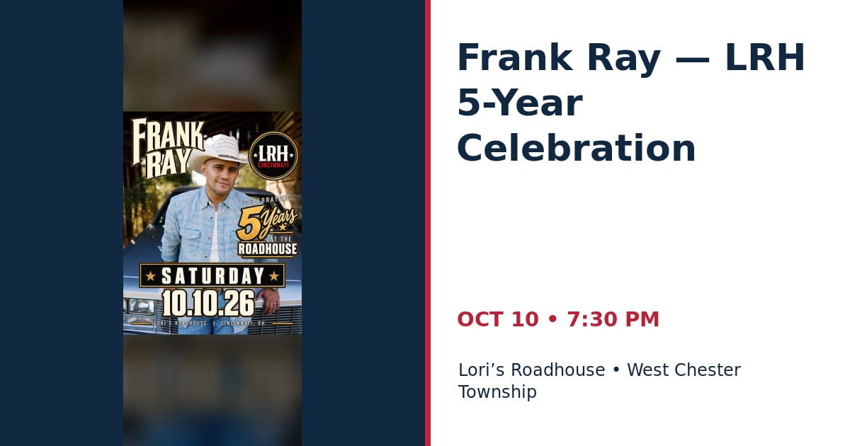 Frank Ray — LRH 5-Year Celebration • OCT 10 • West Chester Township