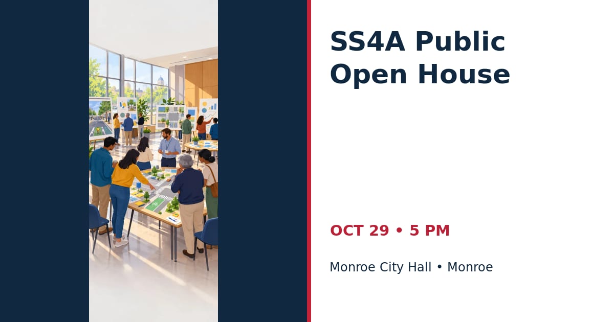 SS4A Public Open House • OCT 29 • Monroe