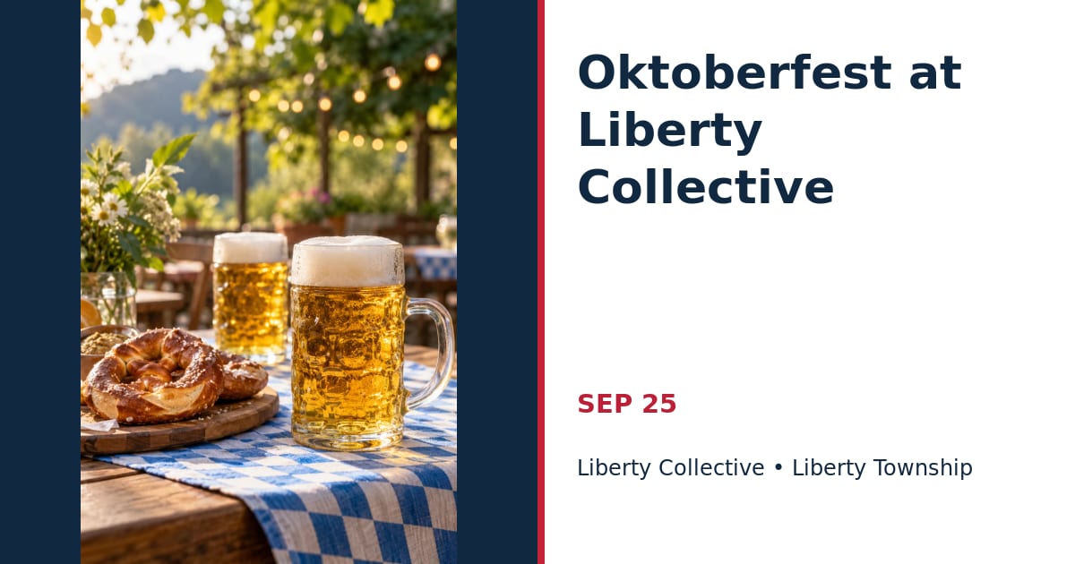 Oktoberfest at Liberty Collective • SEP 25 • Liberty Township