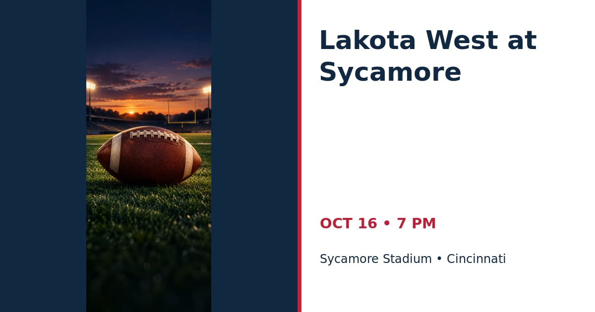 Lakota West at Sycamore • OCT 16 • Cincinnati