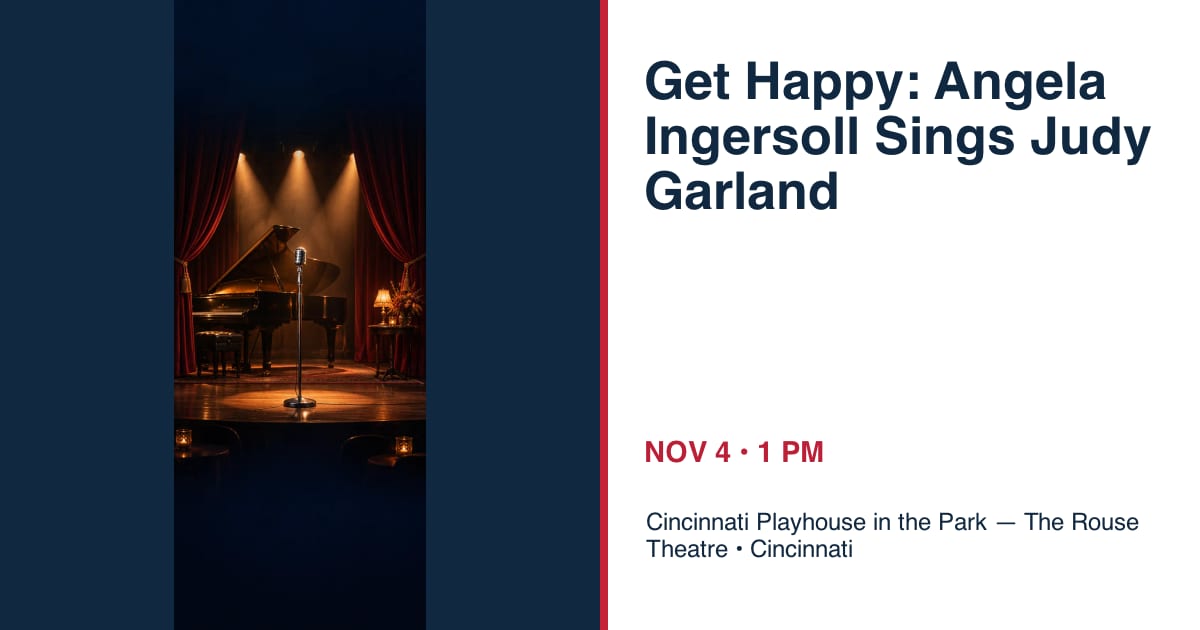 Get Happy: Angela Ingersoll Sings Judy Garland • NOV 4 • Cincinnati