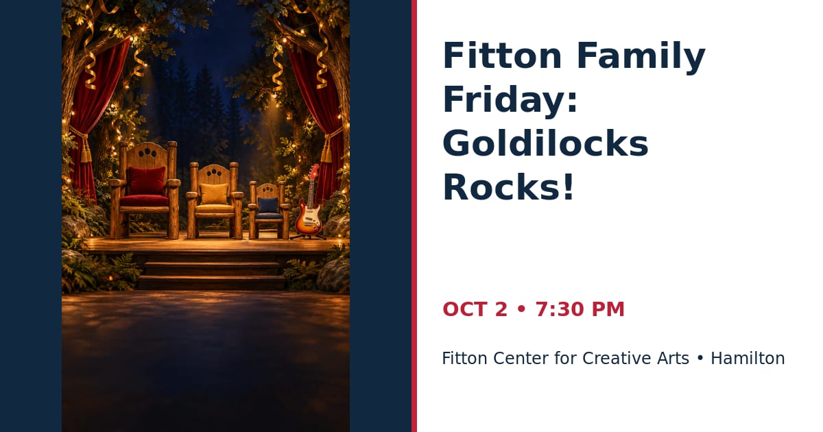 Fitton Family Friday: Goldilocks Rocks! • OCT 2 • Hamilton