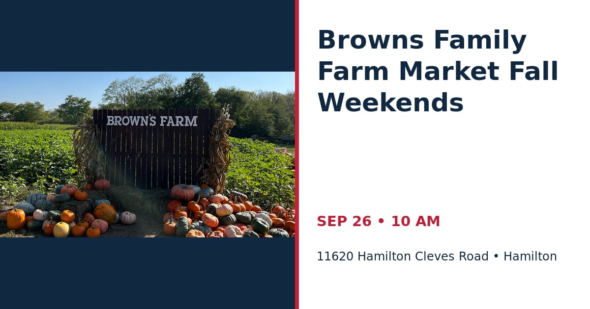 Browns Family Farm Market Fall Weekends • SEP 26 • Hamilton