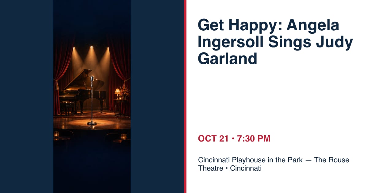 Get Happy: Angela Ingersoll Sings Judy Garland • OCT 21 • Cincinnati