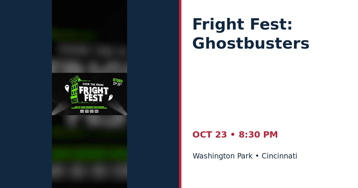 Fright Fest: Ghostbusters • OCT 23 • Cincinnati