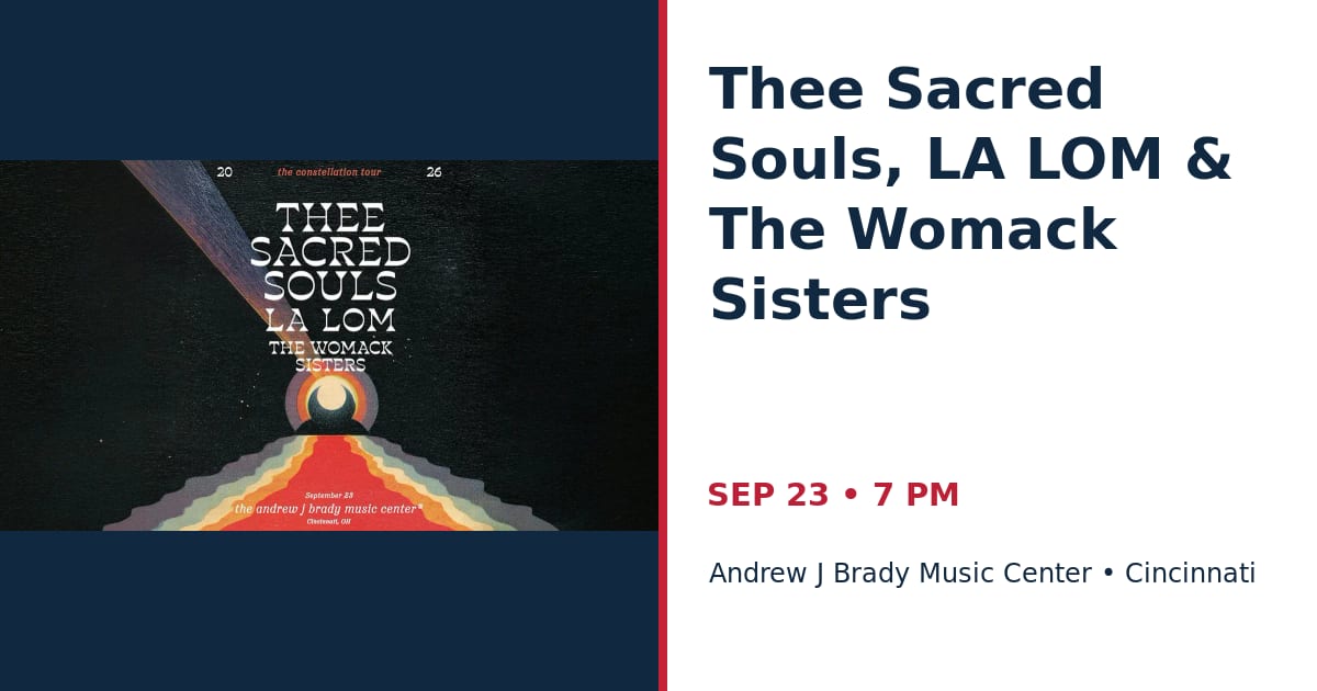 Thee Sacred Souls, LA LOM & The Womack Sisters • SEP 23 • Cincinnati