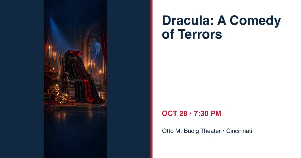 Dracula: A Comedy of Terrors • OCT 28 • Cincinnati