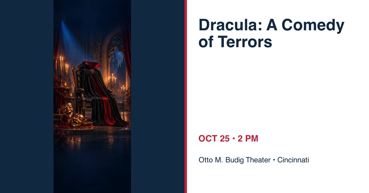 Dracula: A Comedy of Terrors • OCT 25 • Cincinnati