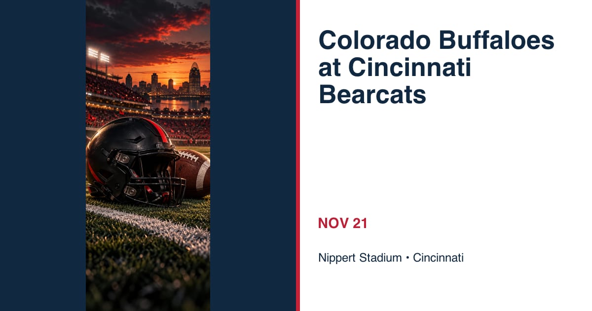 Colorado Buffaloes at Cincinnati Bearcats • NOV 21 • Cincinnati