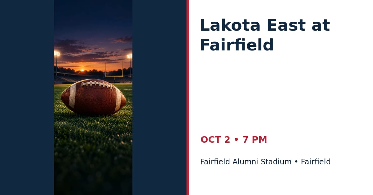 Lakota East at Fairfield • OCT 2 • Fairfield