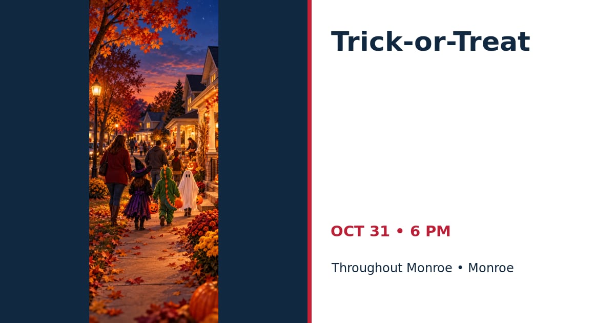 Monroe Trick-or-Treat • OCT 31 • Monroe