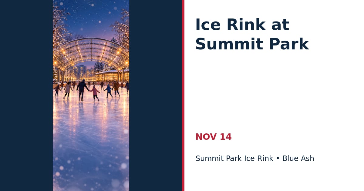 Ice Rink at Summit Park • NOV 14 • Blue Ash