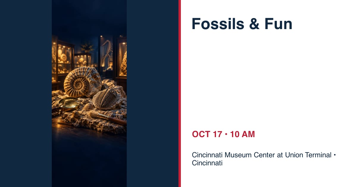 Fossils & Fun • OCT 17 • Cincinnati