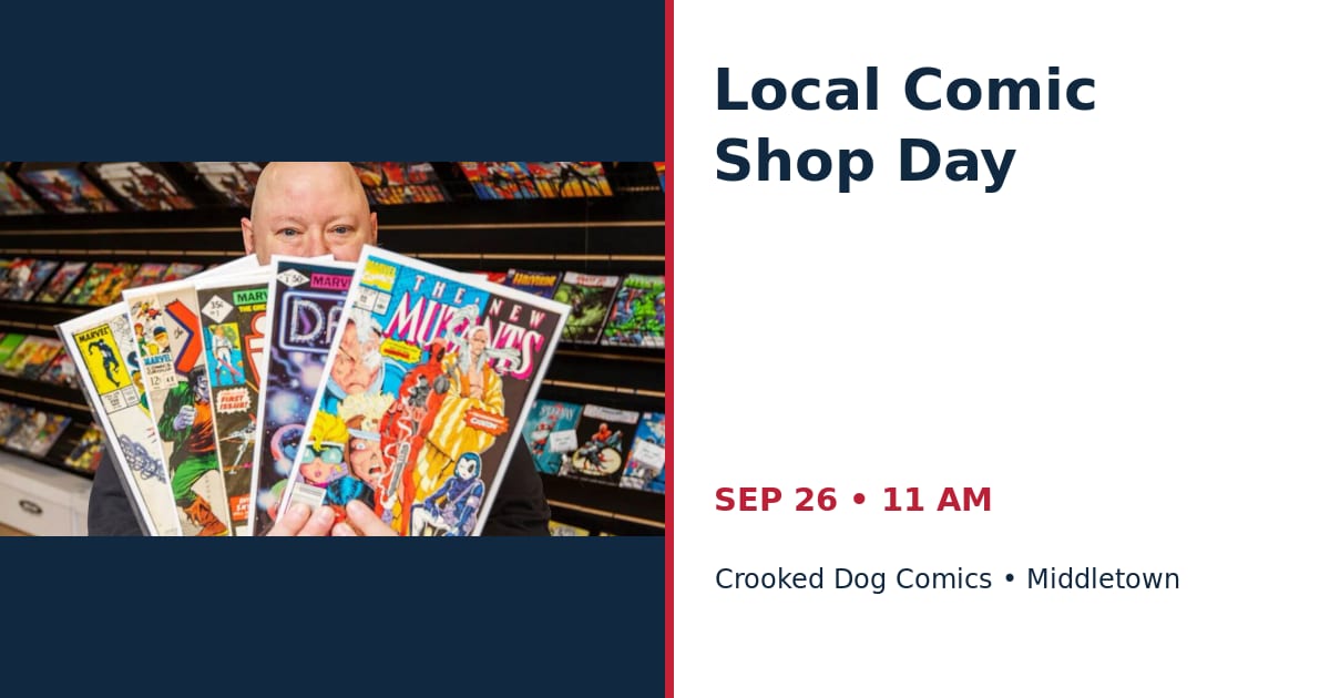 Local Comic Shop Day • SEP 26 • Middletown