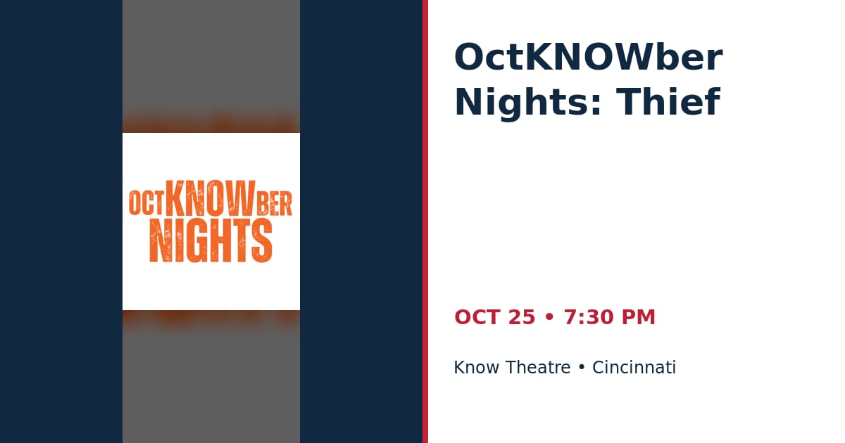 OctKNOWber Nights: Thief • OCT 25 • Cincinnati