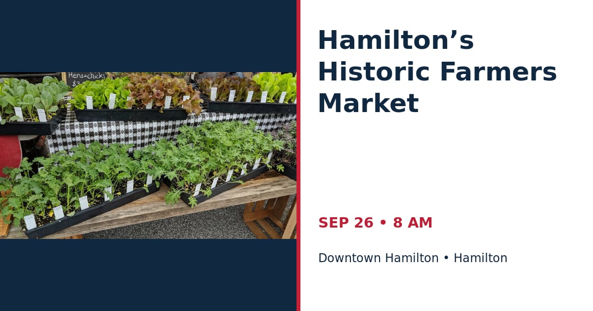 Hamilton’s Historic Farmers Market • SEP 26 • Hamilton