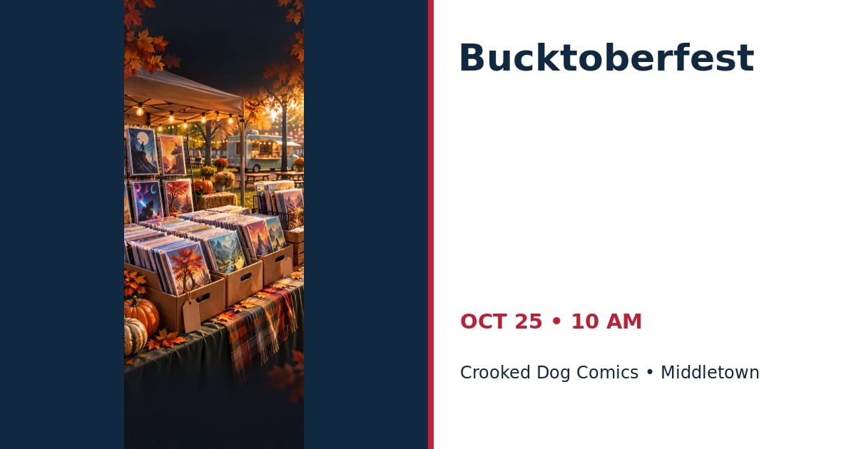Bucktoberfest 2026 with Crooked Dog Comics • OCT 25 • Middletown