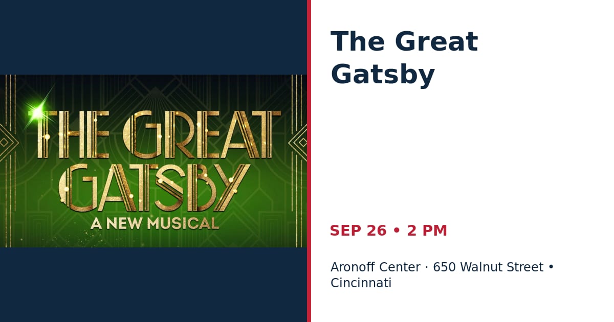 The Great Gatsby • SEP 26 • Cincinnati