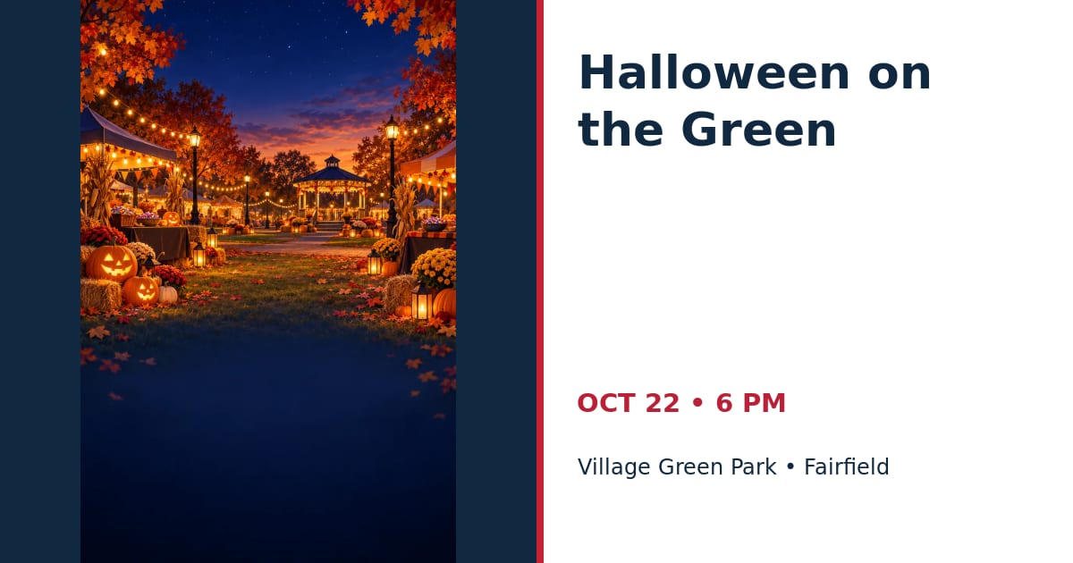 Halloween on the Green • OCT 22 • Fairfield
