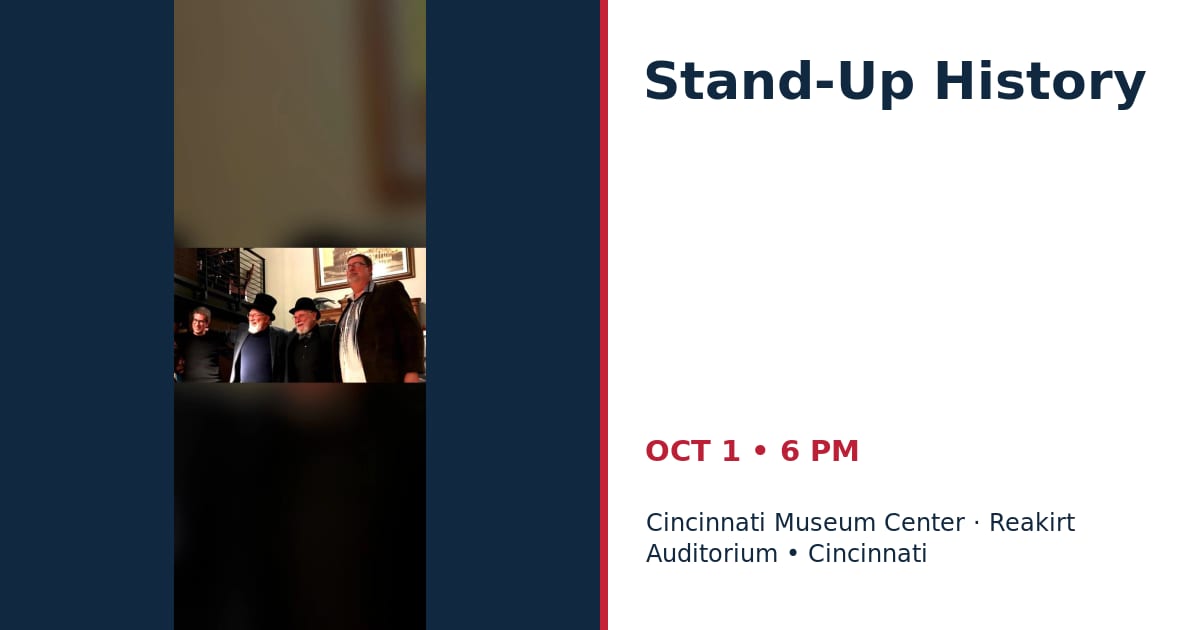 Stand-Up History • OCT 1 • Cincinnati