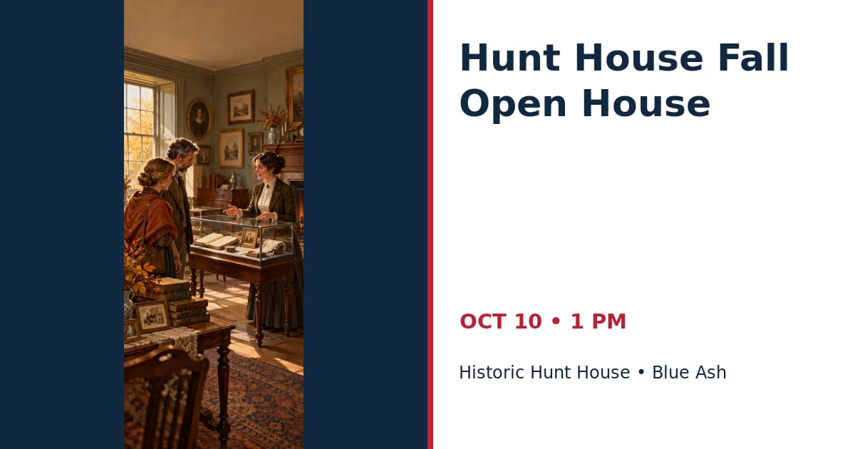 Hunt House Fall Open House • OCT 10 • Blue Ash