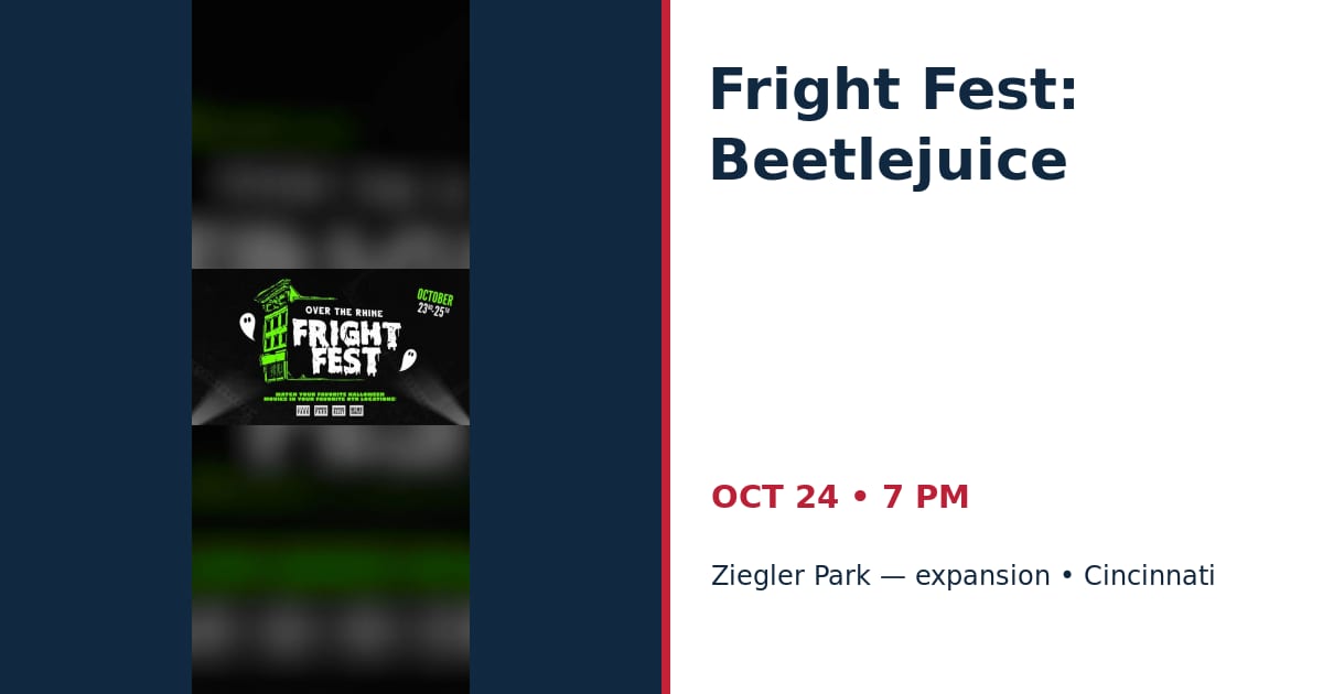 Fright Fest: Beetlejuice • OCT 24 • Cincinnati