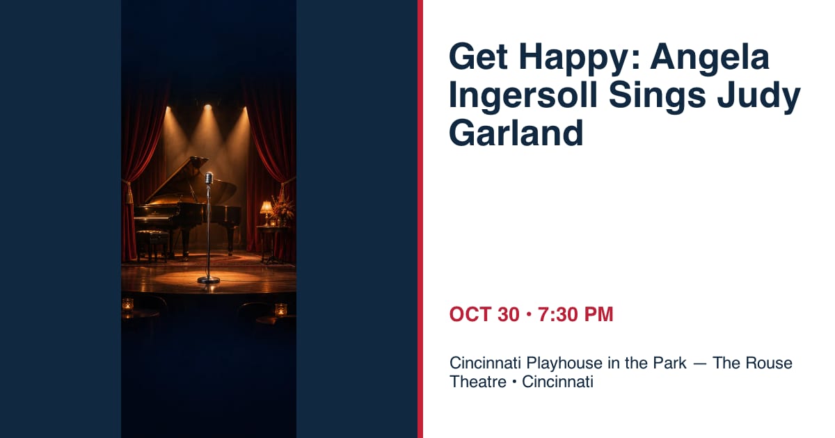Get Happy: Angela Ingersoll Sings Judy Garland • OCT 30 • Cincinnati