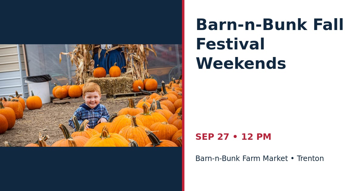 Barn-n-Bunk Fall Festival Weekends • SEP 27 • Trenton