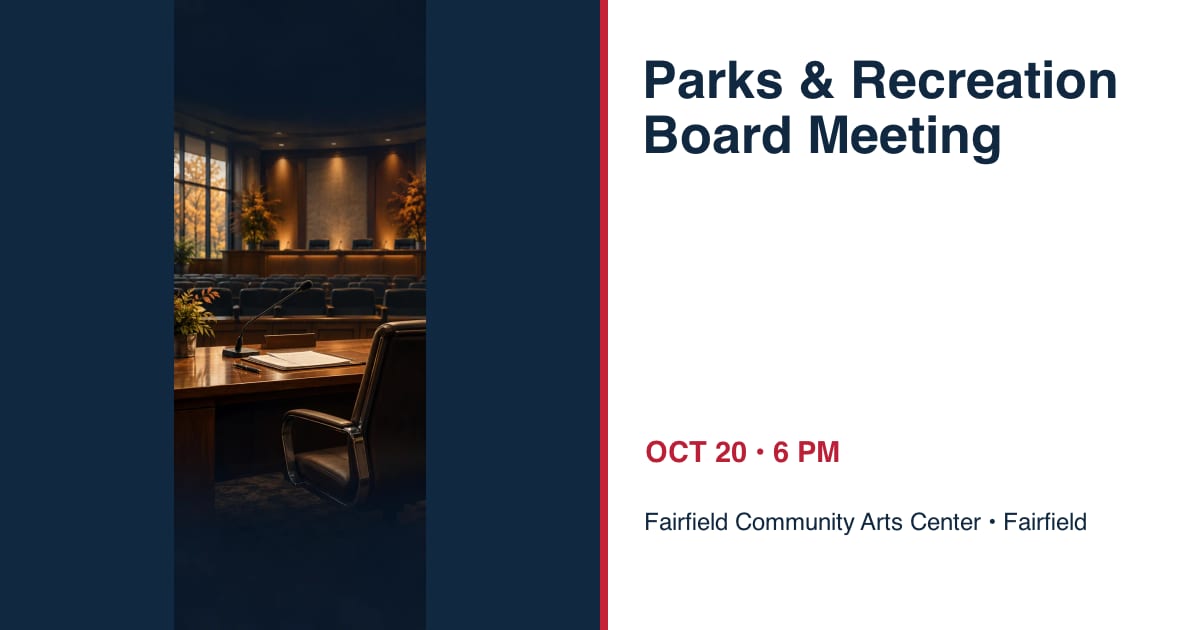 Fairfield Parks & Recreation Board Meeting • OCT 20 • Fairfield