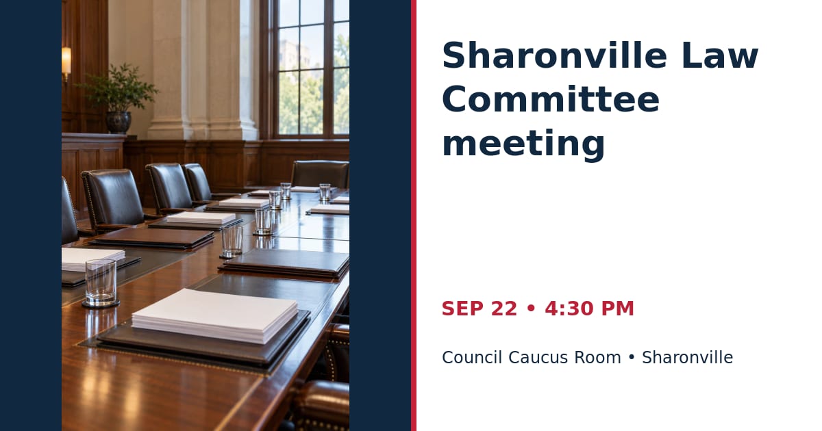 Sharonville Law Committee meeting • SEP 22 • Sharonville