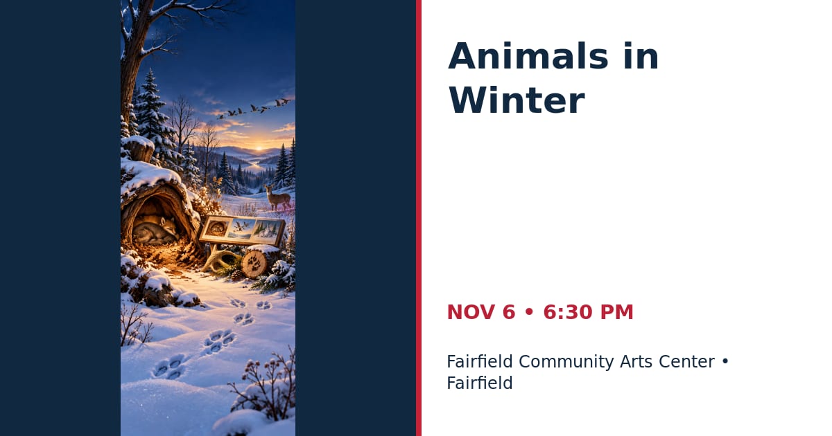 Animals in Winter • NOV 6 • Fairfield